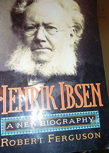 Henrik Isben: A New Biography 