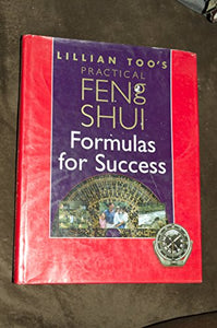 Lillian Too's Practical Feng Shui: Formulas for Success Edition: First 