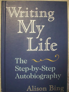 Writing My Life: The Step-by-byStep Autobiography 