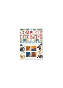 Title: The complete decorating and home improvement book 