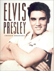 Title: Elvis Presley Unseen Archives 