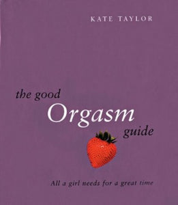 The Good Orgasm Guide 