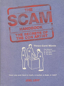 The Scam Handbook: The Secrets of the Con Artist 