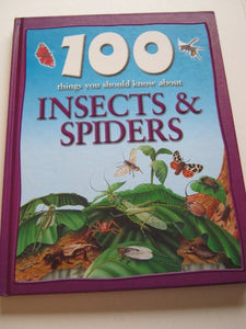 100 Things You Should Know About Insects and Spiders 