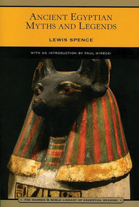 Ancient Egyptian Myths and Legends (Barnes & Noble Library of Essential Reading) 