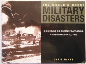 The World's Worst Military Disasters 