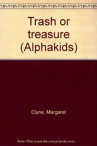 Trash or treasure Alphakids 