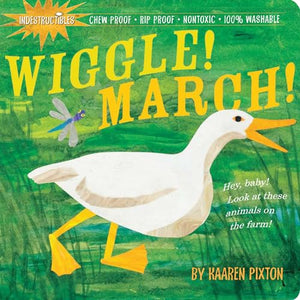 Indestructibles Wiggle! March! 