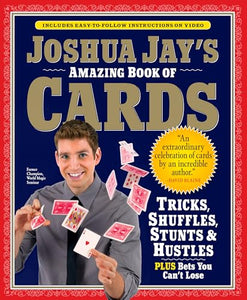 Joshua Jay's Amazing Book of Cards 