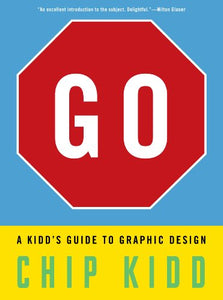 Go: A Kidd's Guide to Graphic Design 