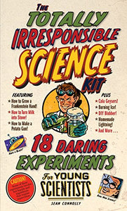 The Totally Irresponsible Science Kit 