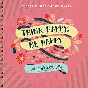 Think Happy, Be Happy Engagement Diary 2017 