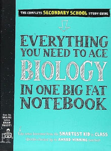 Everything You Need to Ace Biology in One Big Fat Notebook 