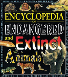 The Encyclopedia of Endangered and Extinct Animals 