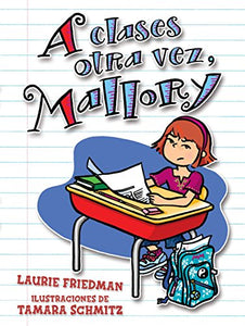 A Clases Otra Vez, Mallory (Back to School, Mallory) 