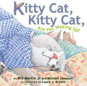 Kitty Cat, Kitty Cat, Are You Waking Up? 