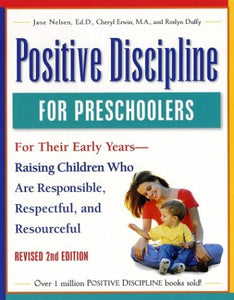 Positive Discipline for Pre-schoolers, Ages 3-6 