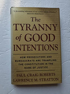 The Tyranny of Good Intentions 