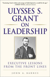 Ulysses S.Grant on Leadership 