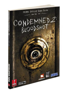 Condemned 2 - Bloodshot Official Game Guide 