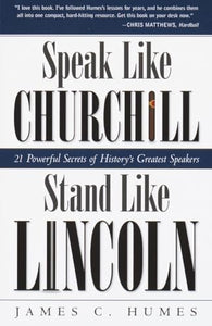 Speak Like Churchill, Stand Like Lincoln 