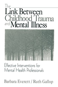 The Link Between Childhood Trauma and Mental Illness 