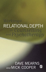 Working at Relational Depth in Counselling and Psychotherapy 