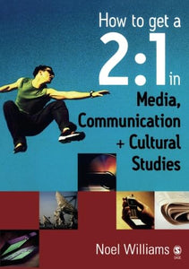 How to get a 2:1 in Media, Communication and Cultural Studies 