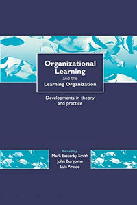 Organizational Learning and the Learning Organization 