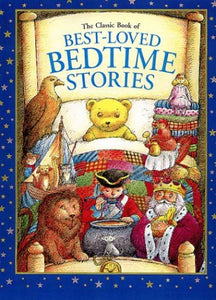 The Classic Book of Best Loved Bedtime Stories 