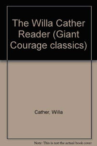 The Willa Cather Reader 