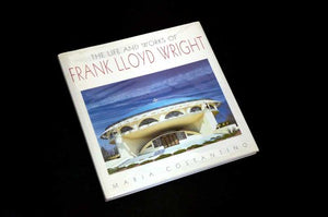 The Life Works of Frank Lloyd Wright 