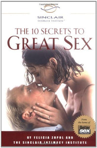 The 10 Secrets to Great Sex 