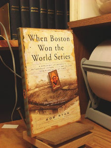 When Boston Won the World Series 