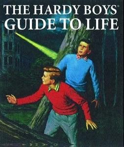 The Hardy Boys Guide to Life 