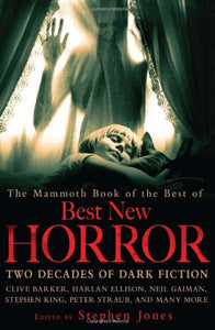 The Mammoth Book of the Best of Best New Horror 