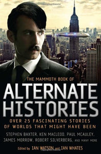 The Mammoth Book of Alternate Histories 