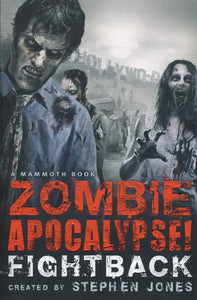 The Mammoth Book of Zombie Apocalypse! Fightback 