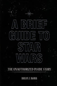 A Brief Guide to Star Wars 