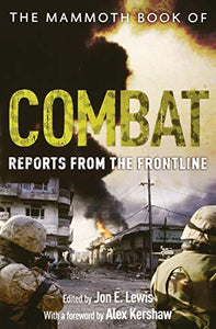 The Mammoth Book of Combat: Reports from the Frontline 