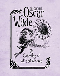 The Quotable Oscar Wilde 