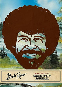 Bob Ross: A Happy Little Creativity Journal 