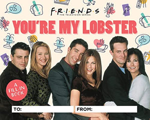 Friends: You're My Lobster 