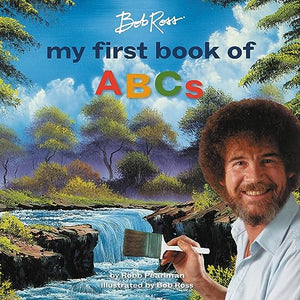 Bob Ross: My First Book of ABCs 