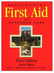 Backcountry First Aid and Extended Care 