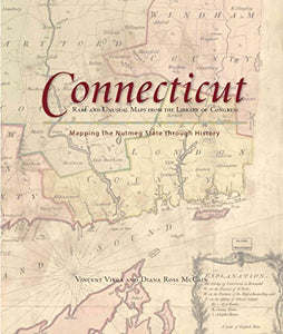 Connecticut: Mapping the Nutmeg State through History 