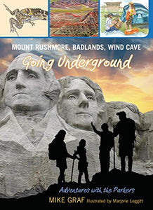 Mount Rushmore, Badlands, Wind Cave: Going Underground 