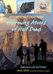 Yosemite National Park: Harrowing Ascent of Half Dome 