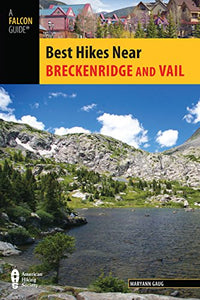 Best Hikes Near Breckenridge and Vail 