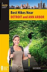 Best Hikes Near Detroit and Ann Arbor 